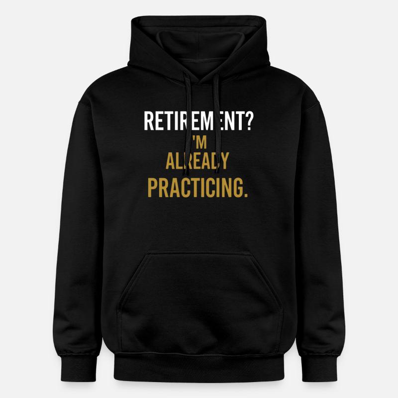 Retirement? I’m already practicing. - Sweat à capuche Softstyle® Gildan Unisexe - noir