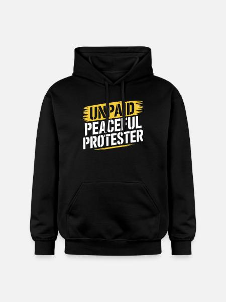 Unpaid Peaceful Protester Demo Slogan Activist - Gildan Unisex Softstyle® Midweight Hoodie - black