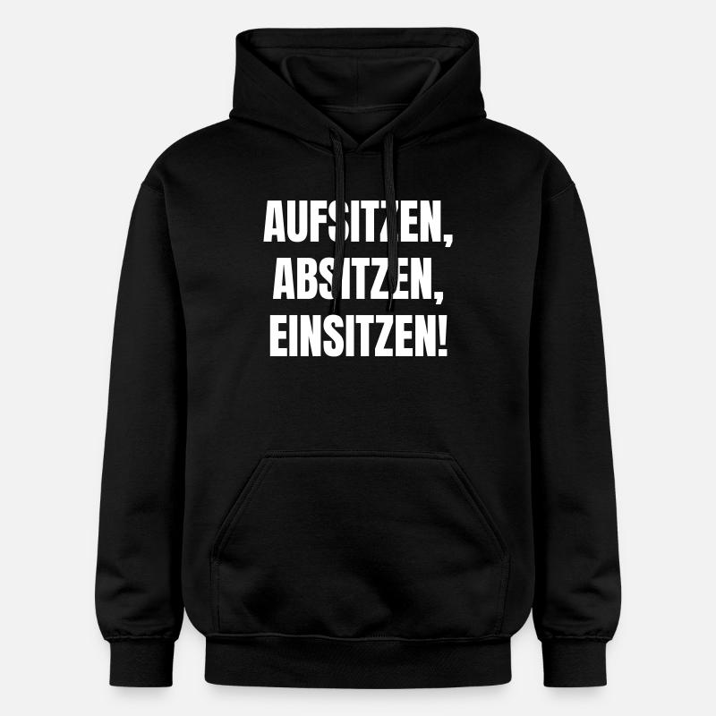 Aufsitzen, Absitzen, Einsitzen. - Gildan Unisex Softstyle® Midweight Hoodie - Schwarz