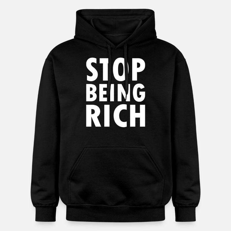 Stop being rich - Sweat à capuche Softstyle® Gildan Unisexe - noir