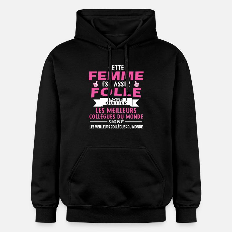 Femme Folle Quitte Collègues - Sweat à capuche Softstyle® Gildan Unisexe - noir