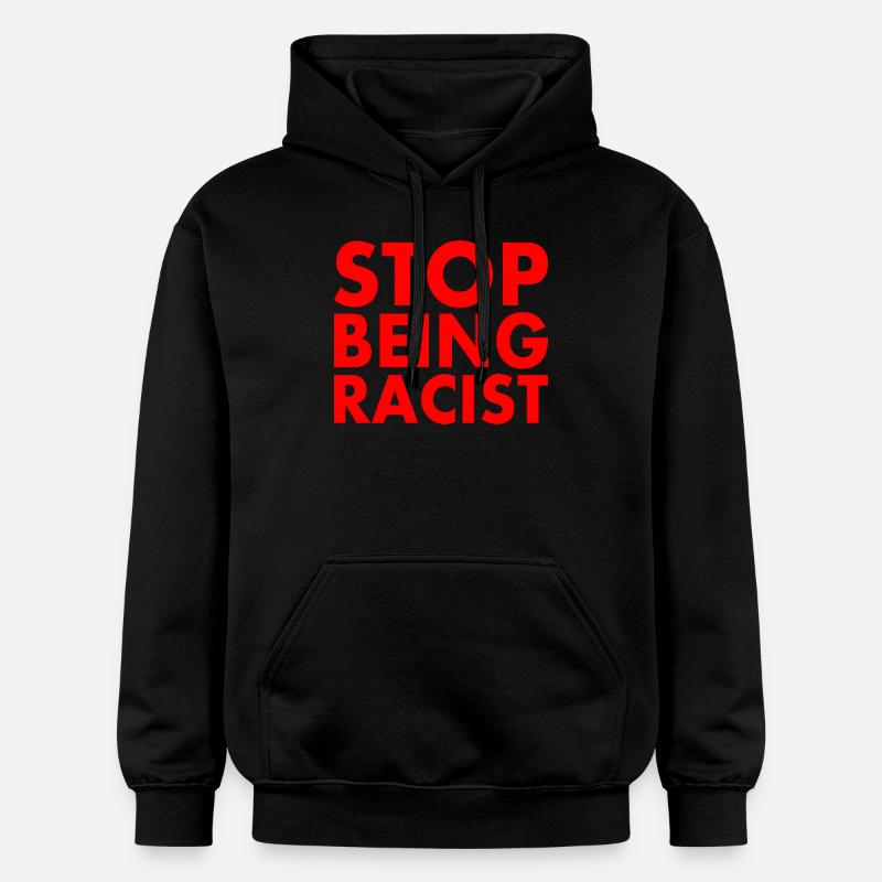 Stop being racist - Sweat à capuche Softstyle® Gildan Unisexe - noir