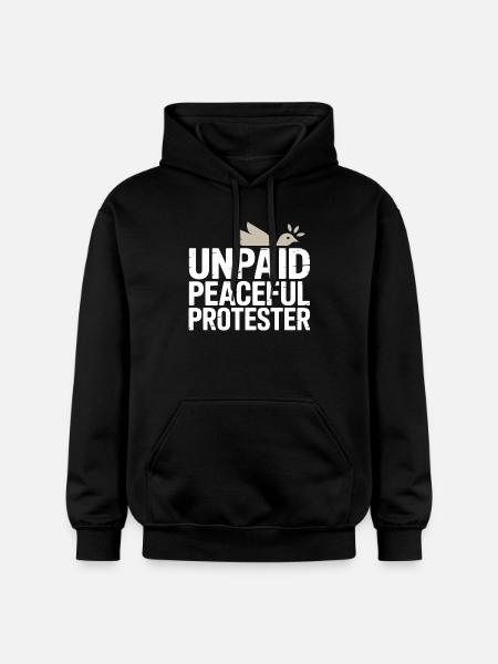 Unpaid Peaceful Protester Activist Saying Demo - Gildan Unisex Softstyle® Midweight Hoodie - black