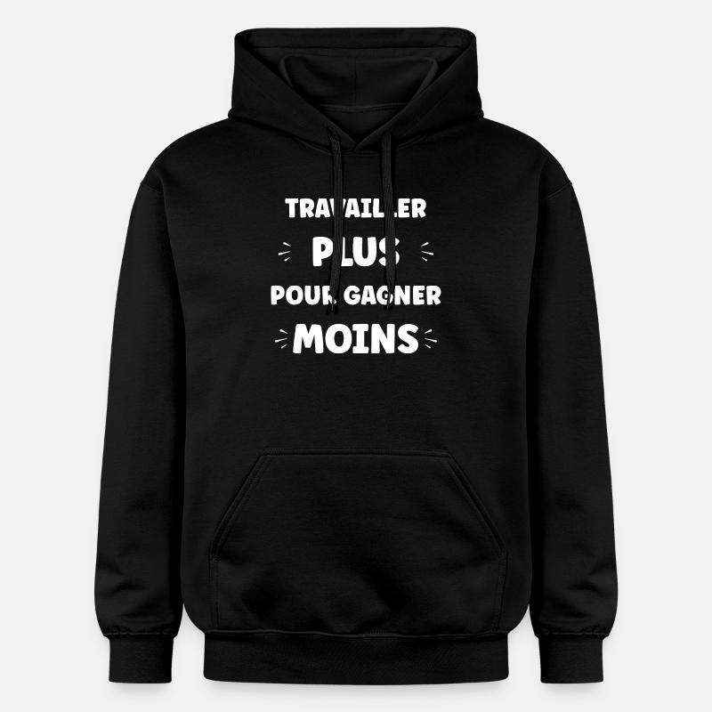 Travailler Plus, Gagner Moins - Sweat à capuche Softstyle® Gildan Unisexe - noir