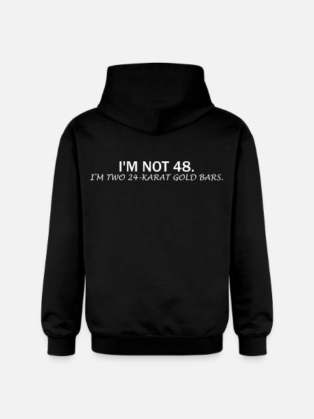 I'm Not 48 – Funny Birthday Saying - Gildan Unisex Softstyle® Midweight Hoodie - black