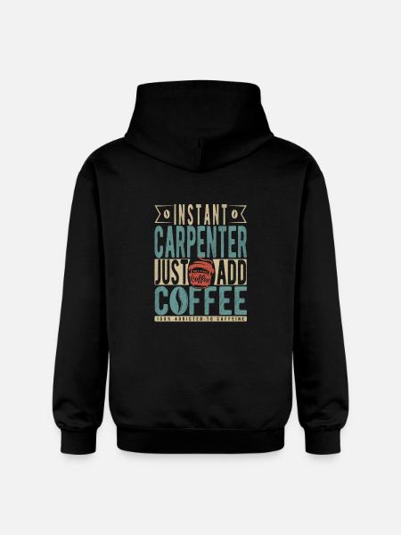 Instant Carpenter Just Add Coffee - Gildan Unisex Softstyle® Midweight Hoodie - black