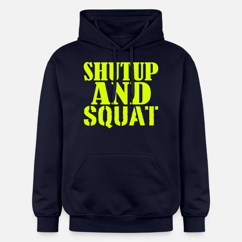 Shut up and SQUAT - Sweat à capuche Softstyle® Gildan Unisexe - bleu marine