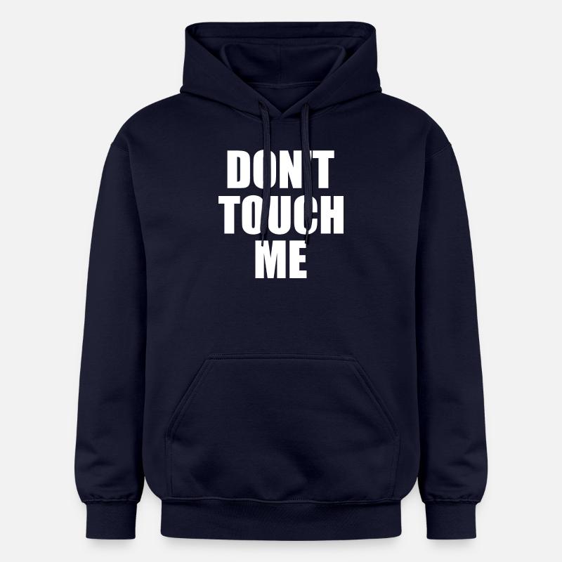 Dont touch me - Sweat à capuche Softstyle® Gildan Unisexe - bleu marine