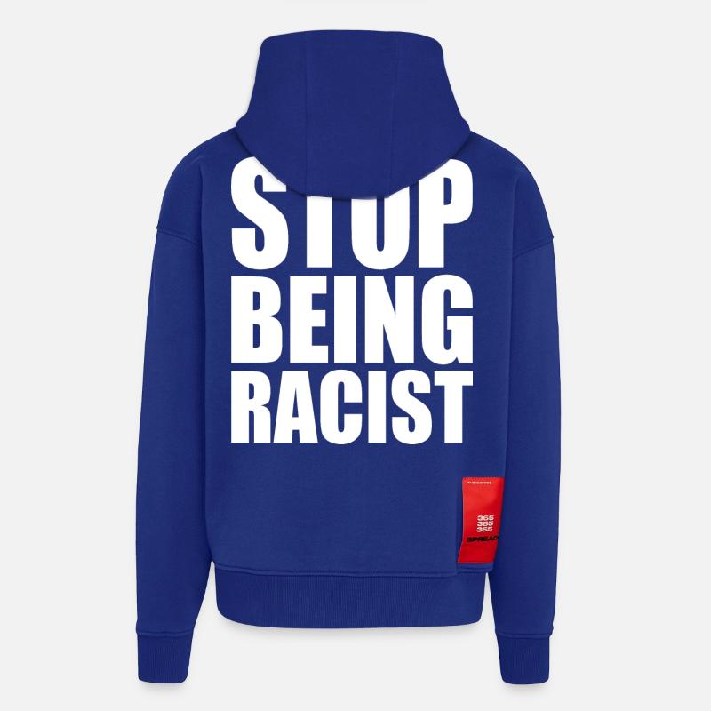 Stop being racist - Veste à capuche bio épaisse oversize fabriqué en UE - Iconic Blue
