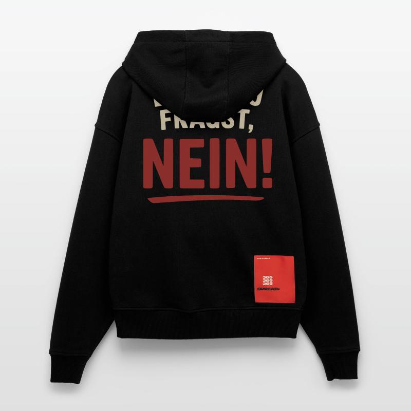 Bevor du fragst, Nein! Zip Hoodie - made by SPREAD