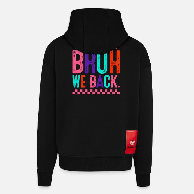 Bruh We Back Neon Pop - Veste à capuche bio épaisse oversize fabriqué en UE - SOLID BLACK