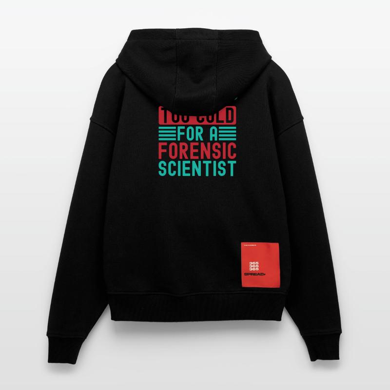 Forensic Science Major No Case Is Too Cold Zip Hoodie - made by SPREAD