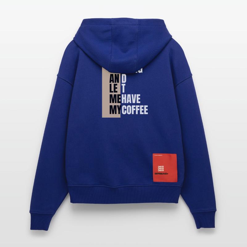 Stop talking – need coffee first Zip Hoodie - made by SPREAD