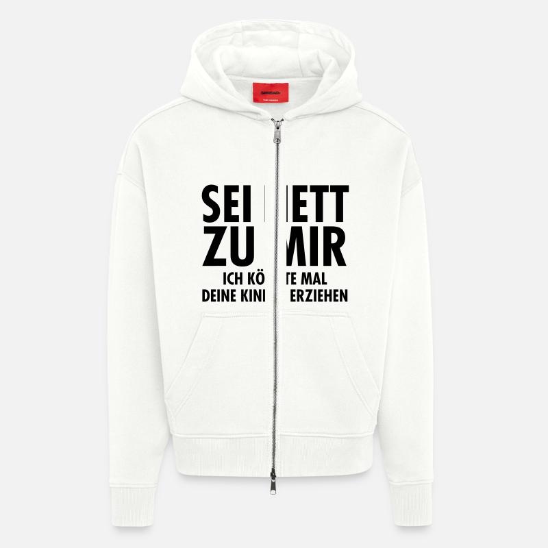 Sei Nett Zu Mir... - Zip Hoodie - made by SPREAD - OFF WHITE