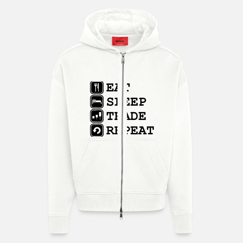 Eat, sleep, Trade, Repeat - Veste à capuche bio épaisse oversize fabriqué en UE - OFF WHITE