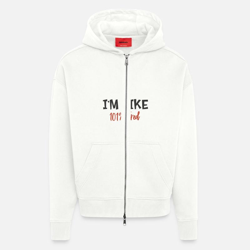 Je suis comme 101% fatigué - Veste à capuche bio épaisse oversize fabriqué en UE - OFF WHITE