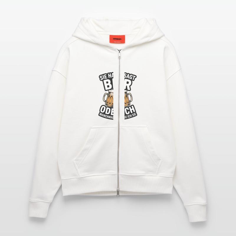 Sie hat gesagt: Bier oder ich. Ich vermisse Sie Zip Hoodie - made by SPREAD