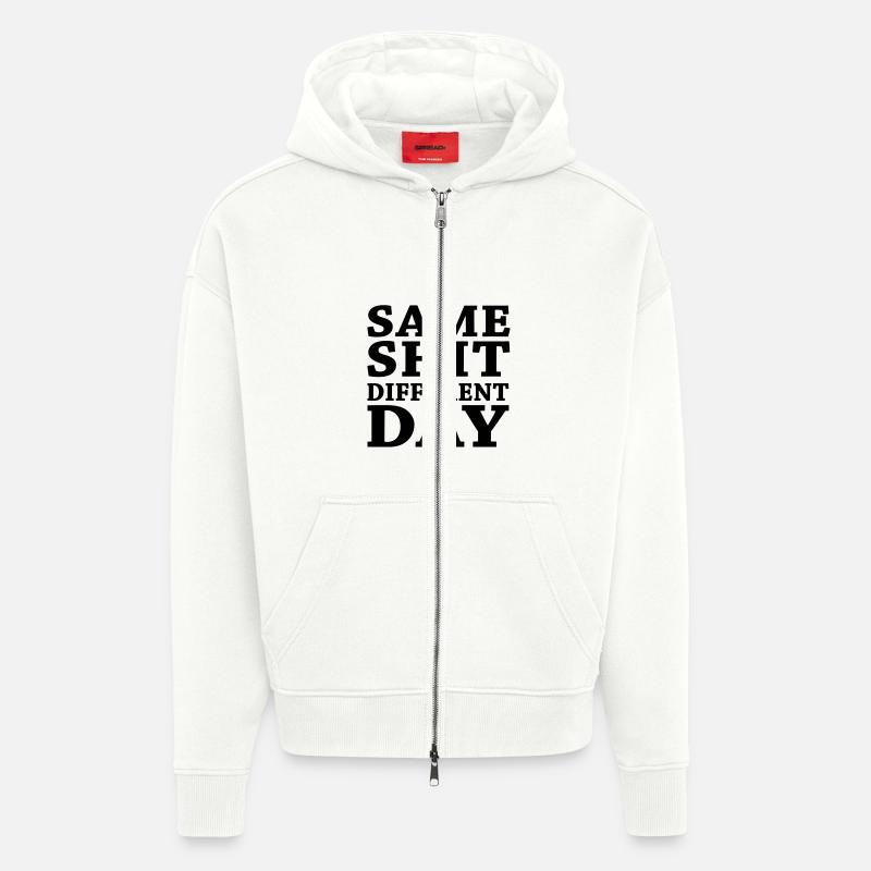 Same shit - Different day - Zip Hoodie - made by SPREAD - OFF WHITE