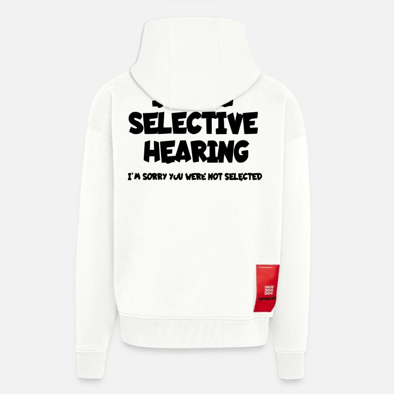 J’ai une audition sélective. Humour* - Veste à capuche bio épaisse oversize fabriqué en UE - OFF WHITE