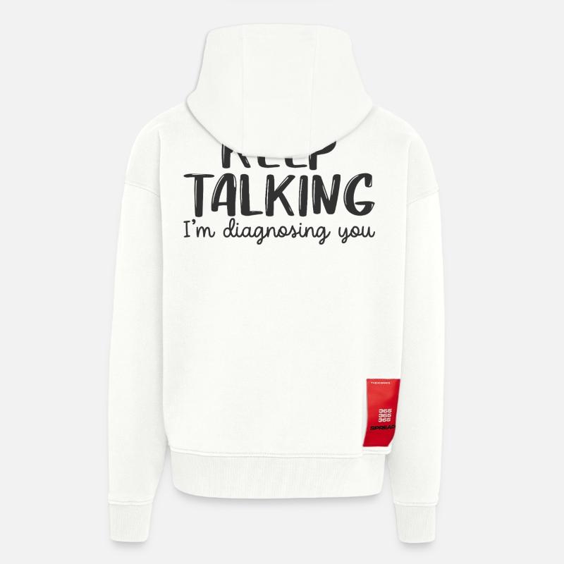 Continue de parler, je te diagnostique - Veste à capuche bio épaisse oversize fabriqué en UE - OFF WHITE