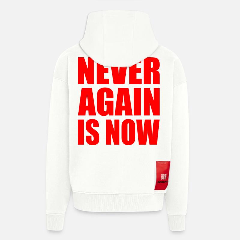 Never again is now - Veste à capuche bio épaisse oversize fabriqué en UE - OFF WHITE