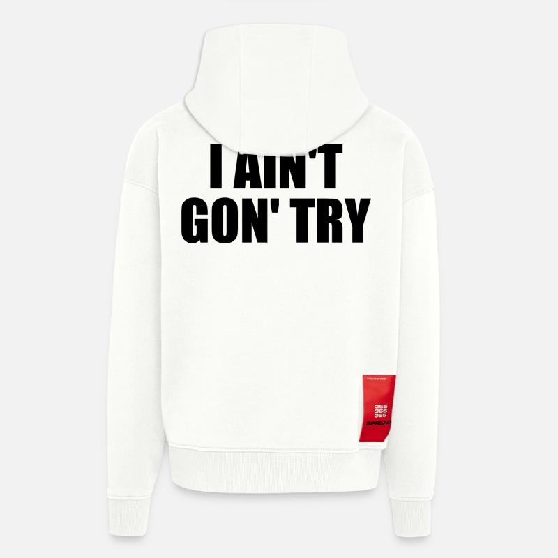 i ain't gon' try - Veste à capuche bio épaisse oversize fabriqué en UE - OFF WHITE