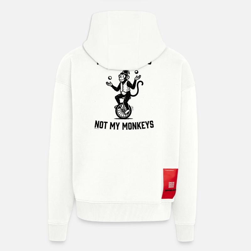 Pas mon cirque, pas mes singes - Veste à capuche bio épaisse oversize fabriqué en UE - OFF WHITE