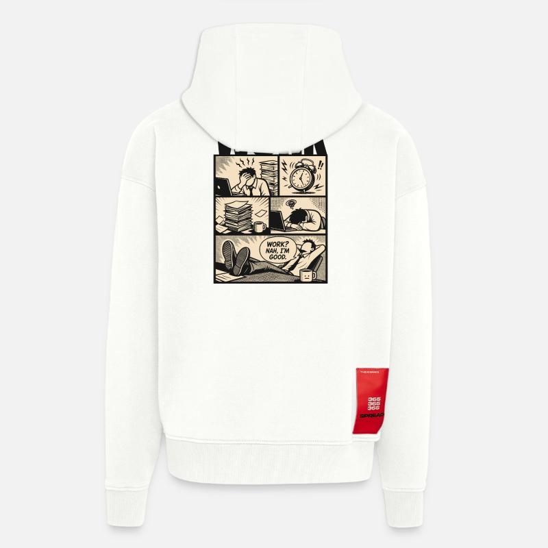 Work Nah Im Good Meme - Zip Hoodie - made by SPREAD - OFF WHITE