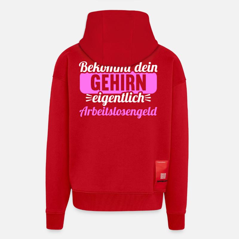 Bekommt Dein Gehirn eigentlich Arbeitslosengeld - Zip Hoodie - made by SPREAD - Rot