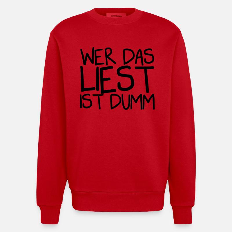 Wer das liest ist dumm - Heavyweight Oversized Organic Crew Neck Made in EU - Rot