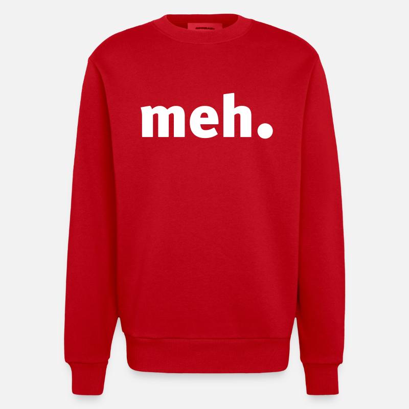 MEH ... Ne t'en fais pas! - Sweat bio épais oversize fabriqué en UE - rouge
