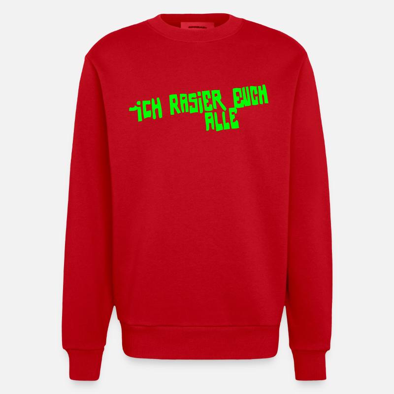 iCH RASiER EUCH ALLE - Heavyweight Oversized Organic Crew Neck Made in EU - Rot
