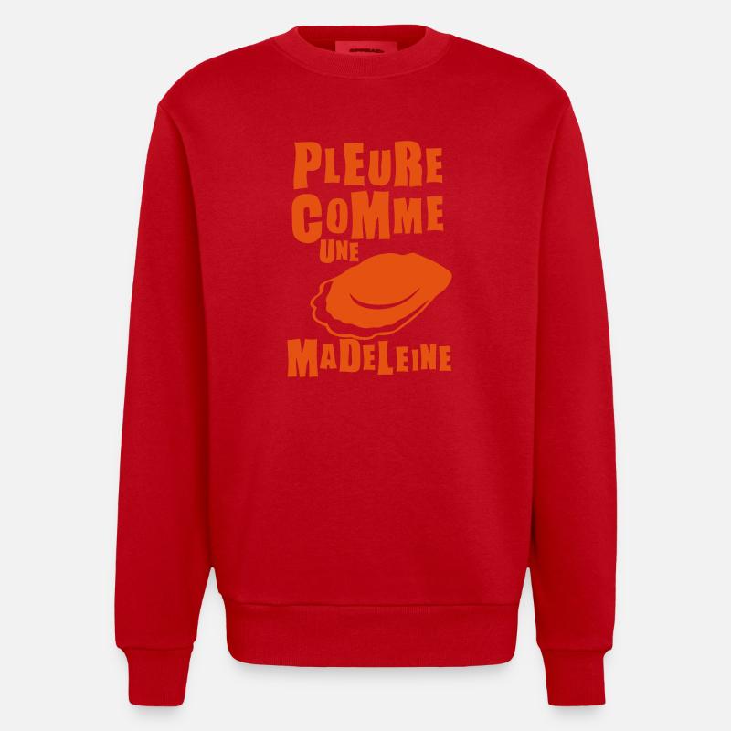 pleure comme madeleine expression - Sweat bio épais oversize fabriqué en UE - rouge