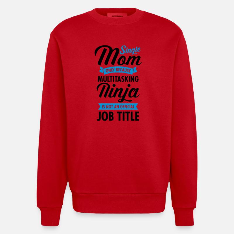 Single Mom - Multitasking Ninja - Heavyweight Oversized Organic Crew Neck Made in EU - red
