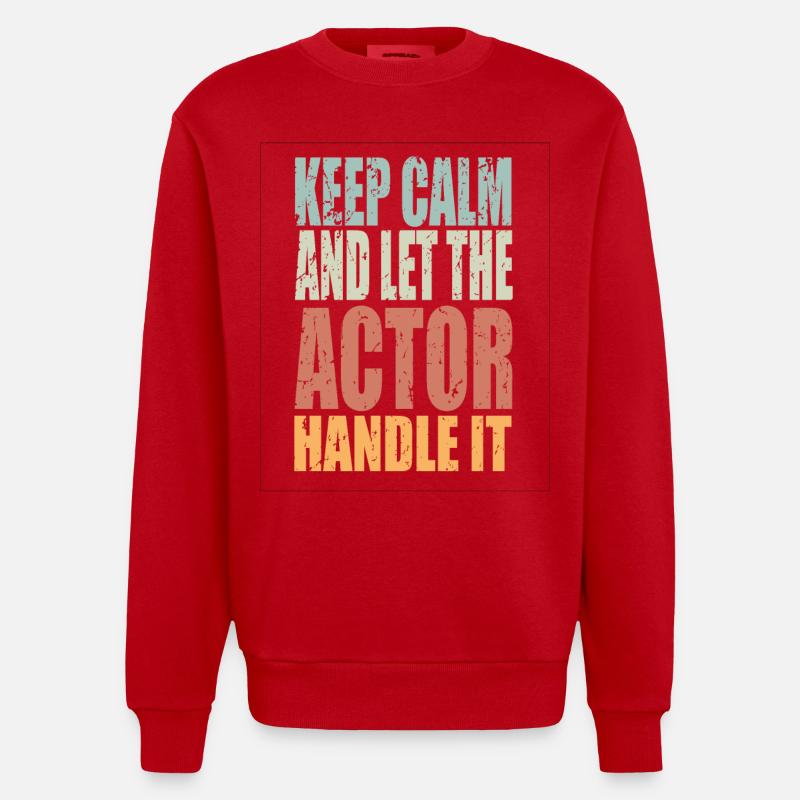 Keep Calm Schauspieler Spruch Schauspieler - Heavyweight Oversized Organic Crew Neck Made in EU - Rot