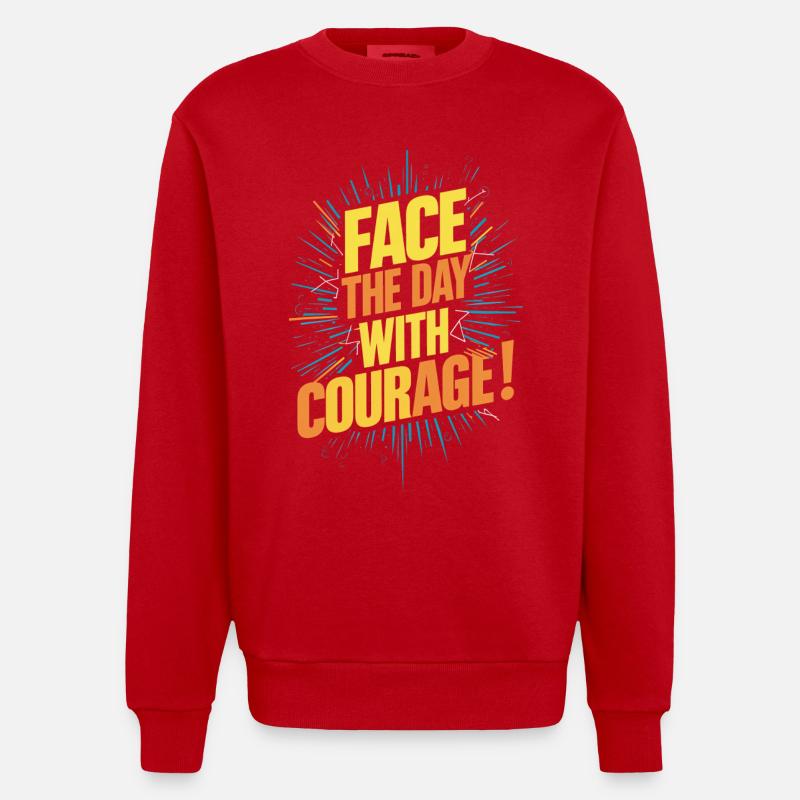 Affrontez la journée avec courage - Sweat bio épais oversize fabriqué en UE - rouge