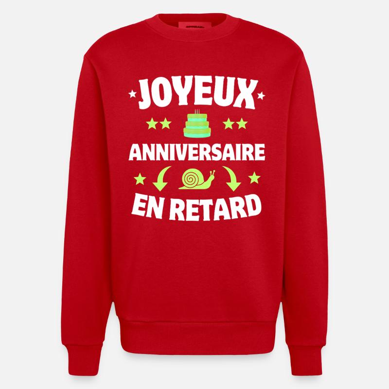 Joyeux Anniversaire en Retard Escargot - Sweat bio épais oversize fabriqué en UE - rouge