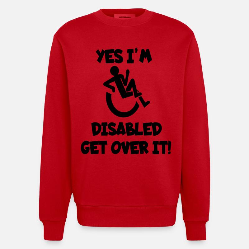 I am disabled. Get over it * - Heavyweight Oversized Organic Crew Neck Made in EU - red