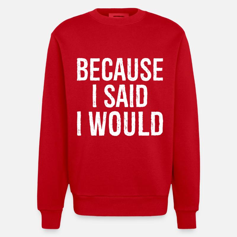because I said I would - Sweat bio épais oversize fabriqué en UE - rouge