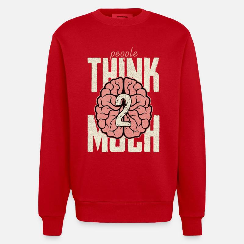 people think 2 much - Heavyweight Oversized Organic Crew Neck Made in EU - Rot