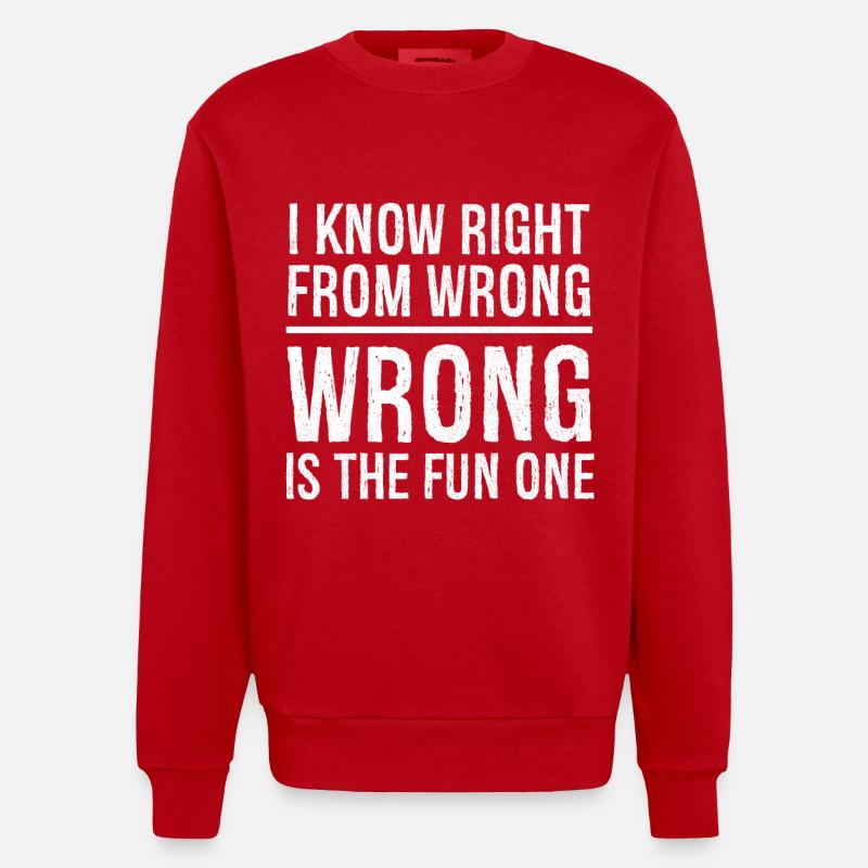 I know right from wrong - Heavyweight Oversized Organic Crew Neck Made in EU - Rot
