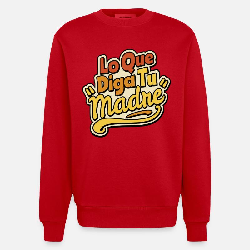 Quoi que dise ta mère - Sweat bio épais oversize fabriqué en UE - rouge