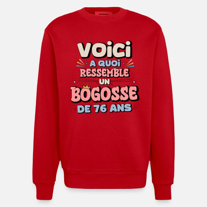 Design Humor Anniversaire 76 Ans - Sweat bio épais oversize fabriqué en UE - rouge