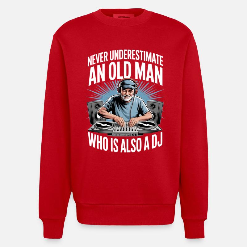 Never Underestimate Old Man DJ - Heavyweight Oversized Organic Crew Neck Made in EU - Rot
