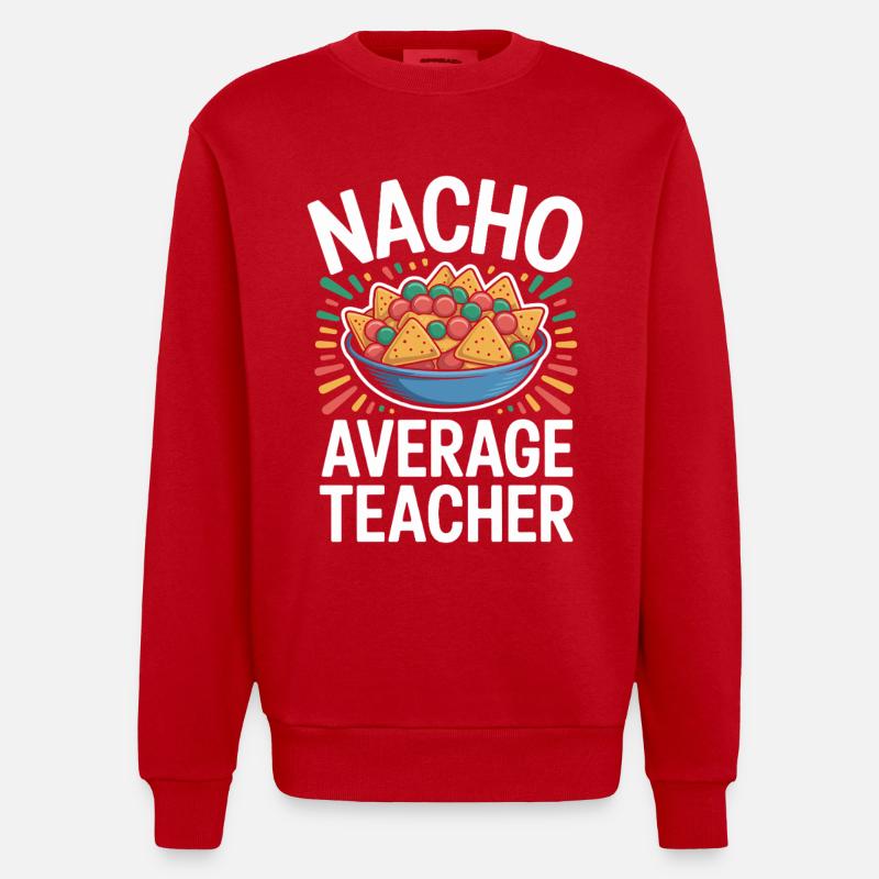 Nacho Enseignant Moyen Drôle Design - Sweat bio épais oversize fabriqué en UE - rouge