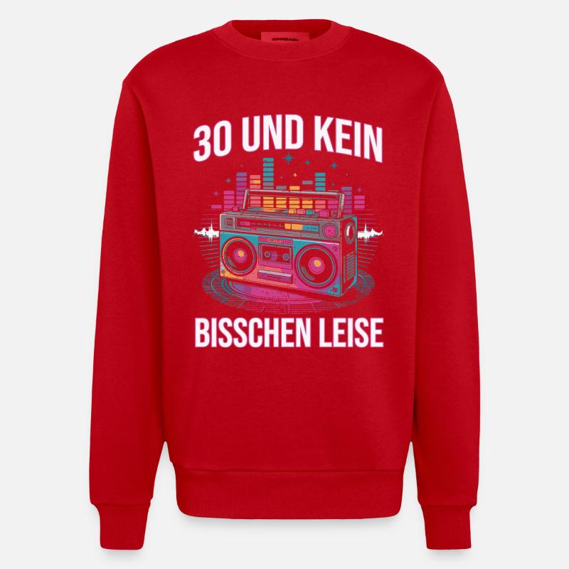 30 Und Kein Bisschen Leise - Heavyweight Oversized Organic Crew Neck Made in EU - Rot