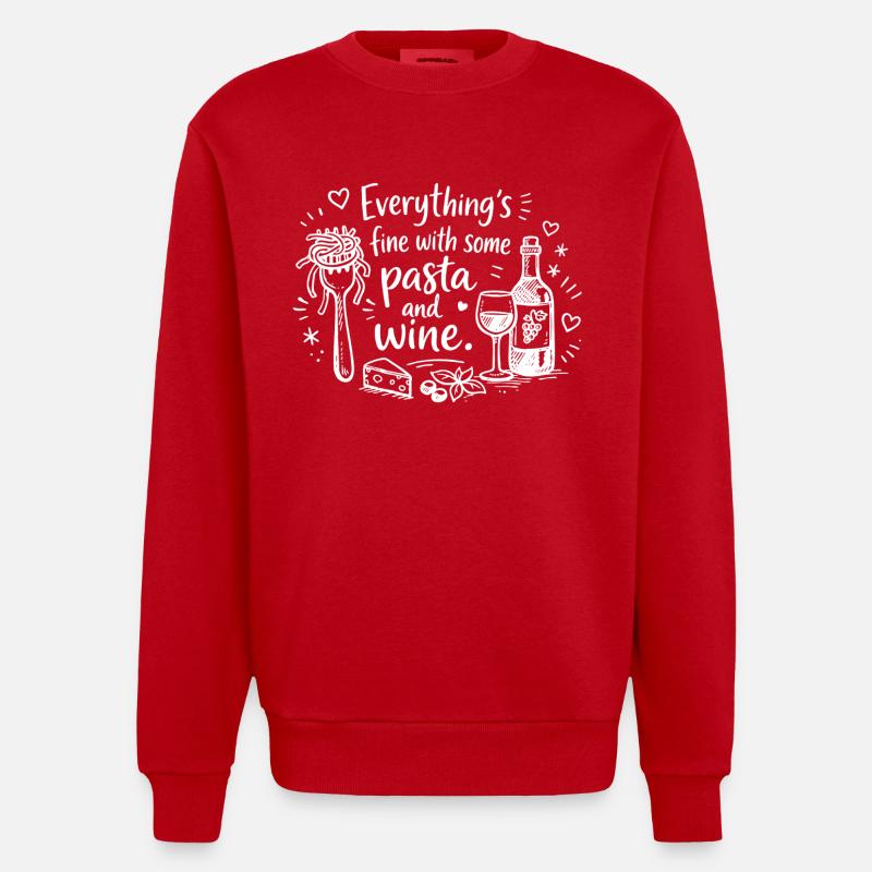 Everything’s Fine With Pasta And Wine - Heavyweight Oversized Organic Crew Neck Made in EU - Rot