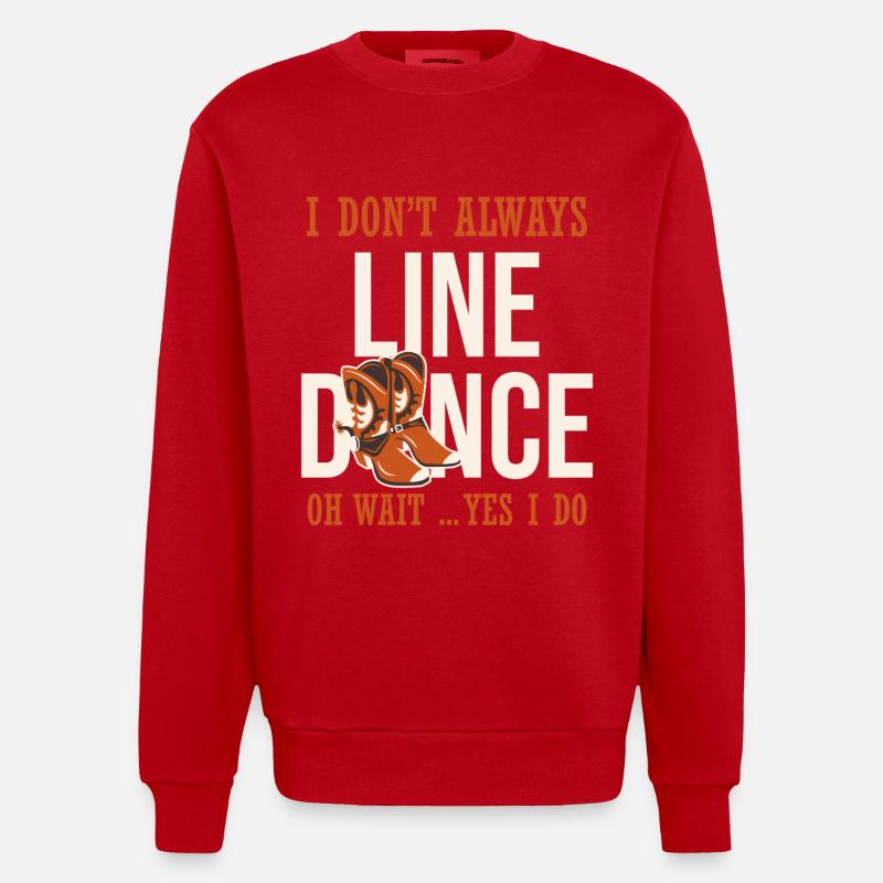 I don't always line dance - Heavyweight Oversized Organic Crew Neck Made in EU - red