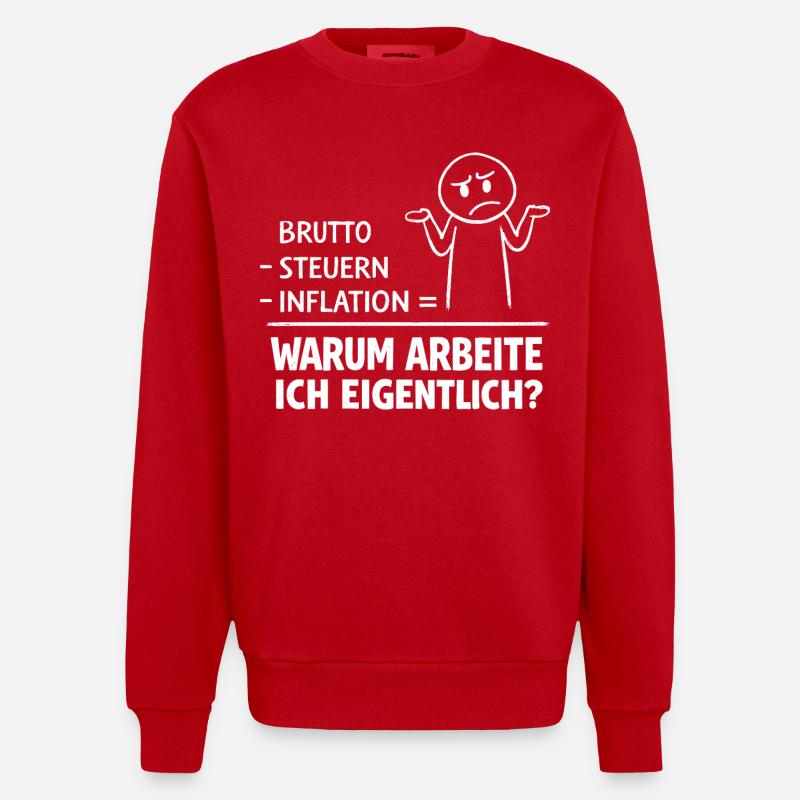 Warum Arbeite Ich Eigentlich - Heavyweight Oversized Organic Crew Neck Made in EU - Rot