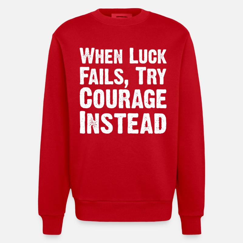 Courage Over Luck Quote Tee - Heavyweight Oversized Organic Crew Neck Made in EU - red